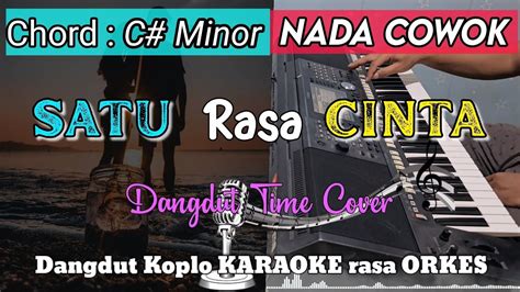 SATU RASA CINTA Versi Dangdut Koplo KARAOKE Rasa ORKES Nada Cowok