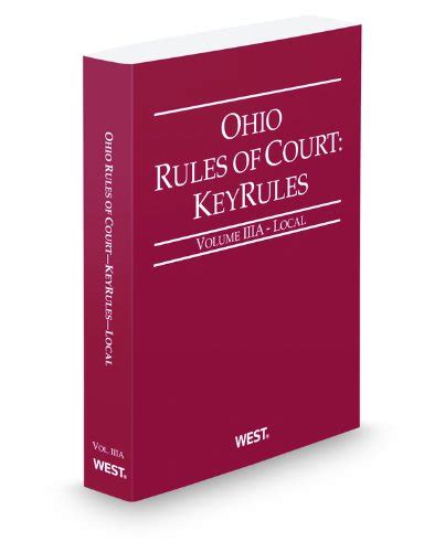 Ohio Rules Of Court Local Keyrules 2012 Ed Vol Iiia Ohio Court