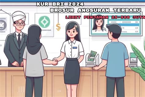 Pinjaman Kur Bri Juta Angsuran Berapa Dapatkan Informasinya Disini