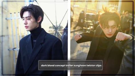 Enhypen Dark Blood Concept Trailer Sunghoon Twixtor Clips Youtube