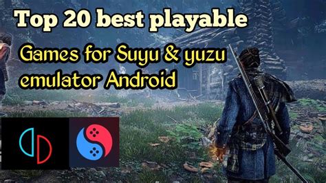 Top 20 Best Playable Games For Yuzu Suyu Emulator Android Nintendo