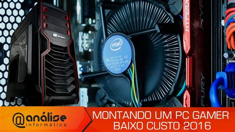 Montando Um Pc Gamer Baixo Custo Gera O Processadores Intel