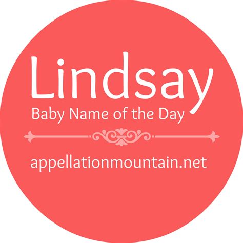 Lindsay: Baby Name of the Day - Appellation Mountain