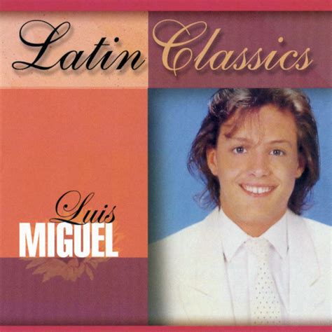 Car Tula Frontal De Luis Miguel Latin Classics Portada