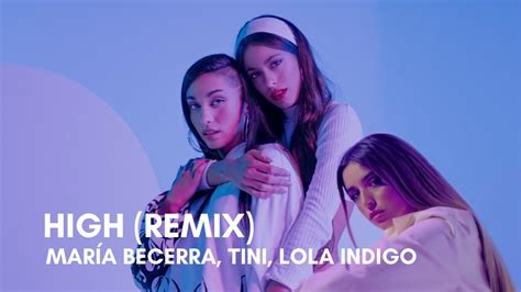 María Becerra TINI Lola Indigo High Remix Letra YouTube