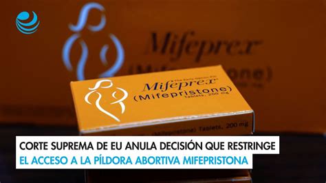 Corte Suprema De Eu Anula Decisión Que Restringe El Acceso A La Píldora Abortiva Mifepristona