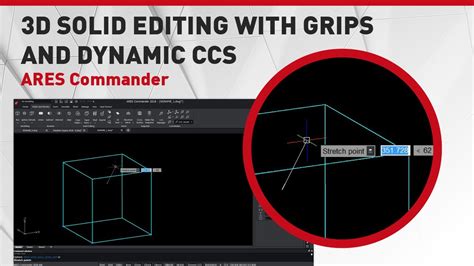 D Solid Editing With Grips And Dynamic Ccs Ares Commander Youtube