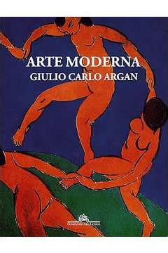 Livro Arte Moderna Giulio Carlo Argan Estante Virtual