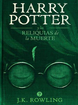 Harry Potter Y Las Rel Quias De La Muerte By J K Rowling Overdrive