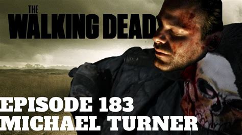 The Walking Dead Character Profiles Episode 183 Michael Turner