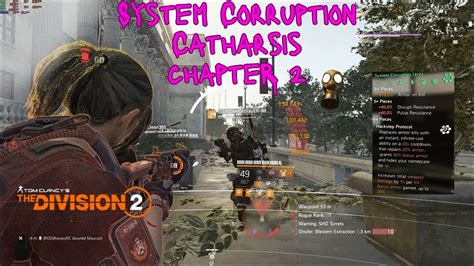 The Division 2 TU17 2 System Corruption Catharsis Chapter 2 Dark Zone