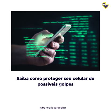 Saiba Como Proteger Seu Celular De Poss Veis Golpes Ugt Uni O Geral