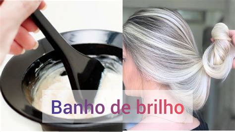 COMO FAZER BANHO DE BRILHO Nos Cabelos YouTube