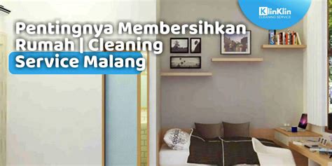 Jasa Cleaning Service Malang Pentingnya Membersihkan Rumah Klinklin