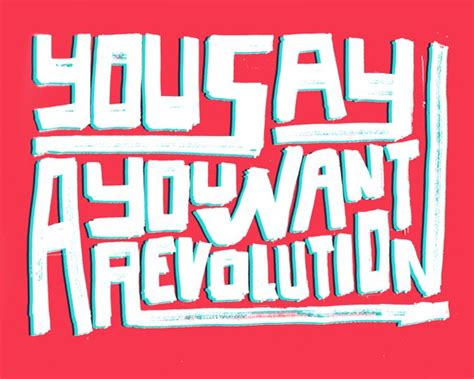 The Words You Say You Want Revolution On A Red Background With White