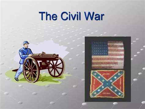 Ppt The Civil War Powerpoint Presentation Free Download Id4031342