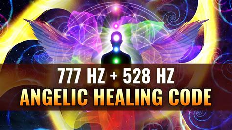 777 Hz 528 Hz Angelic Healing Code Repairs DNA Manifest Healing