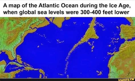 A Map Of The Atlantic Ocean During The Ice Age When Global Sea Levels