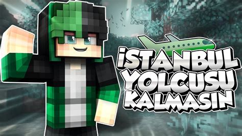 İSTANBUL YOLCUSU KALMASIN MC SG 57 w Minecraft YouTube