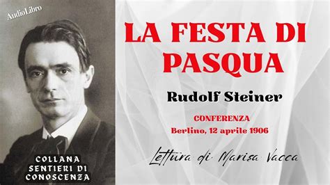 LA FESTA DI PASQUA Di Rudolf Steiner Conferenza YouTube