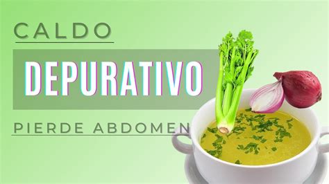 Caldo Depurativo Para Ayuno HolidayswithBenefits