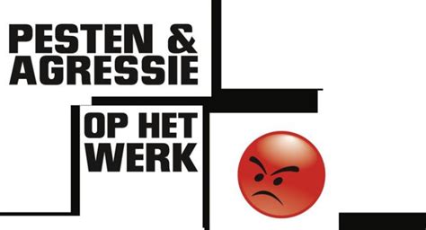 Hulp Bij Pesten En Agressie Op Het Werk Werk And Veiligheid