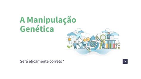 A manipulação genetica