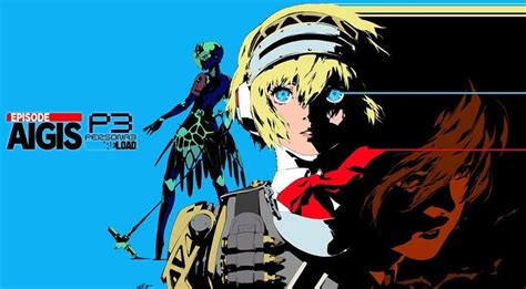 Vale La Pena El DLC De Persona 3 Reload Episode Aigis