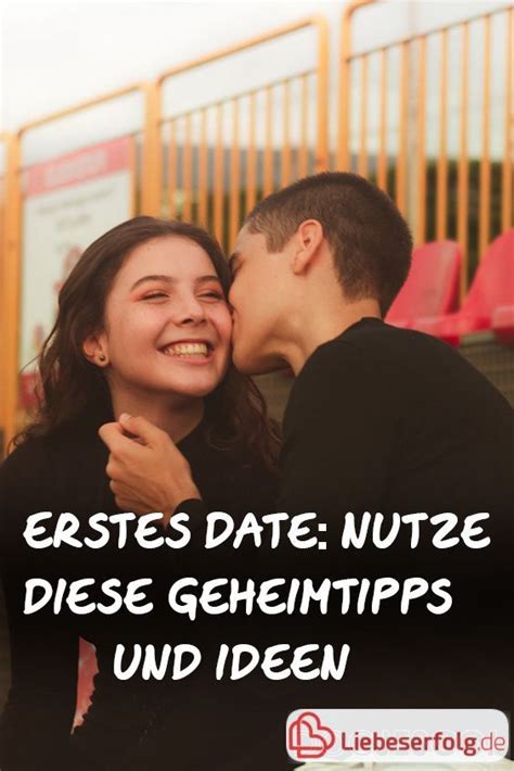 Erstes Date Nutze Diese Geheimtipps Und Ideen In 2023 Tipps Fürs