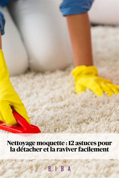 Nettoyage moquette 12 astuces pour la détacher et la raviver