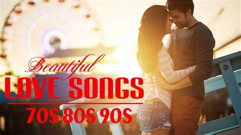 Most Beautiful Love Songs 70s 80s 90s Best English Love Songs Of All Time Youtube