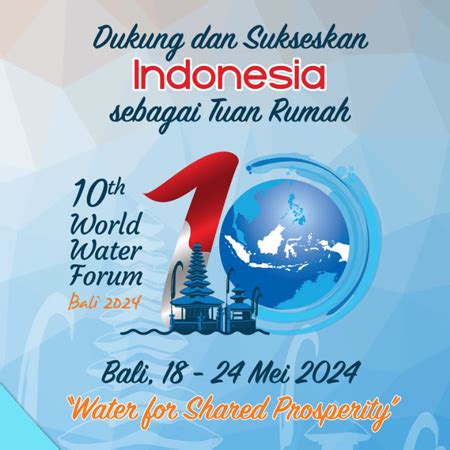 Dukung Dan Sukseskan Indonesia Sebagai Tuan Rumah Th World Water