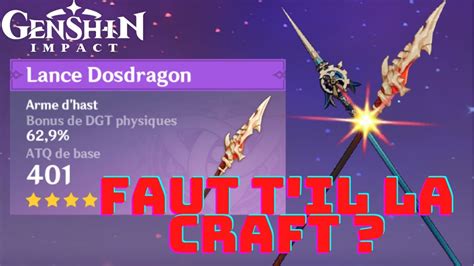 LANCE DOSDRAGON FORTE OU NULLE NOUVELLE ARME CRAFTABLE GENSHIN