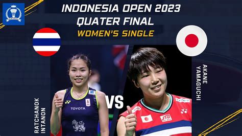 Ratchanok Intanon Tha Vs Akane Yamaguchi R Indonesia Open