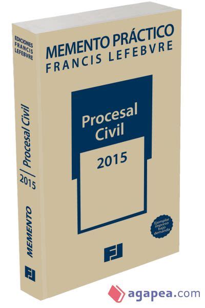 MEMENTO PRACTICO PROCESAL CIVIL 2015 FRANCIS LEFEBVRE 9788416268290