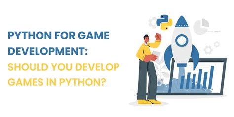 Python For Game Development Should You Develop Games In Python