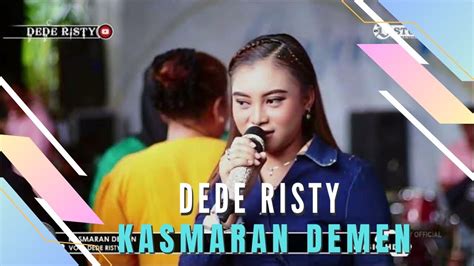 KASMARAN DEMEN Voc DEDE RISTY I LIVE MUSIC DEDE RISTY GANJENE