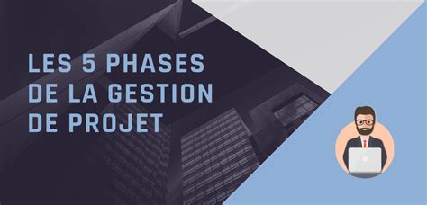 Les 5 Phases De La Gestion De Projet PMP Chef De Projet Fr