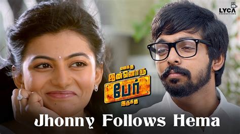 Enakku Innoru Per Irukku Movie Scenes Jhonny Follows Hema G V