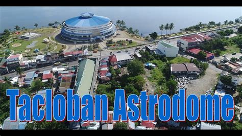 Tacloban Astrodome Youtube