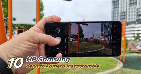 10 Hp Samsung Dengan Kamera Instagramable Doran Gadget