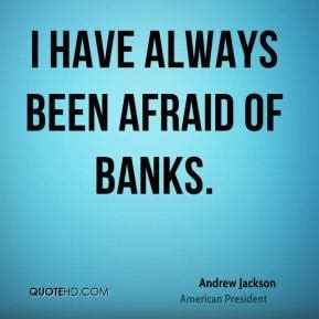 Andrew Jackson Bank Quotes. QuotesGram