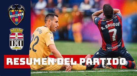 Resumen Del Partido Levante Ud Fc Cartagena Laliga Hypermotion