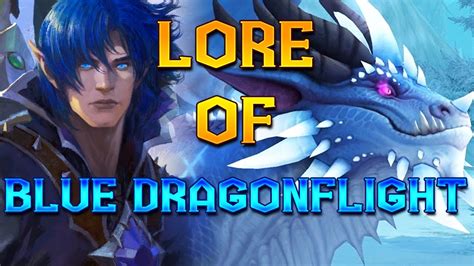 The Story Of The Blue Dragonflight Lore Youtube