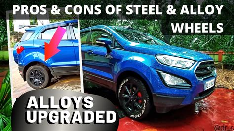 Ford Ecosport Alloys Upgrade Pros And Cons Of Alloy And Steel Wheels Tips And Tricks In Car