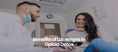 Benefits Of Lucemyra In Opioid Detox Agape Treatment Center