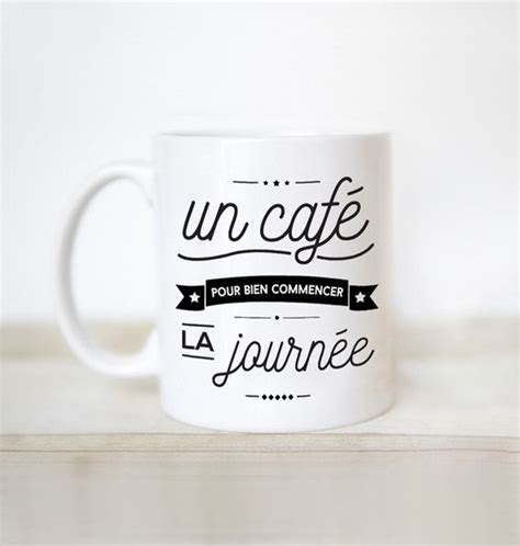 Mug Un café pour bien commencer la journée Café Tasses