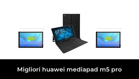 48 Migliori Huawei Mediapad M5 Pro Nel 2023 Recensioni Opinioni Prezzi