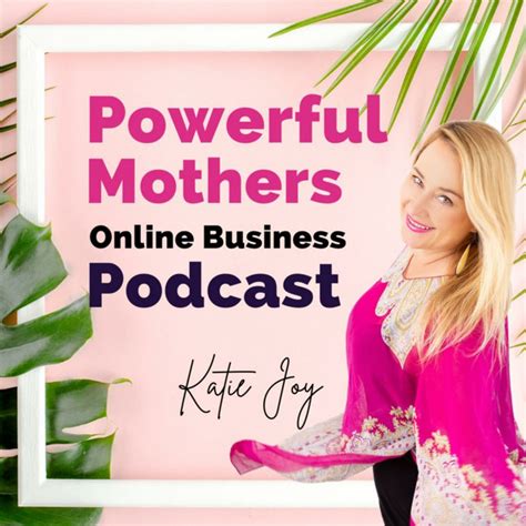 Powerful Mothers Online Business Podcast Podcast On Spotify