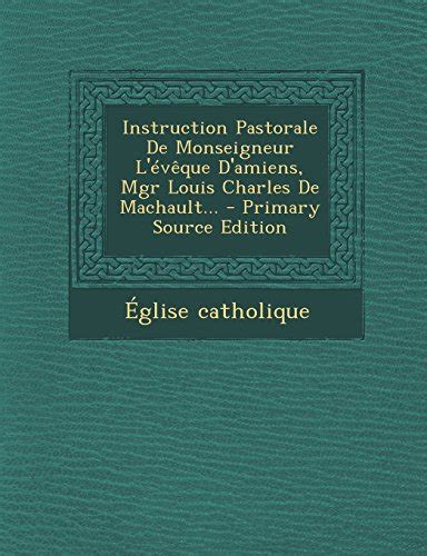 Instruction Pastorale De Monseigneur L Eveque D Amiens Mgr